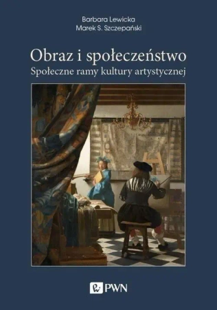 Obraz i społeczeństwo - Barbara Lewicka, Marek S Szczepański