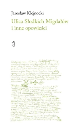 Ulica słodkich migdałów i inne opowieści - Jarosław Klejnocki