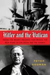 Hitler and the Vatican - Peter Godman