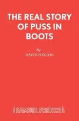 The Real Story of Puss in Boots - David Foxton