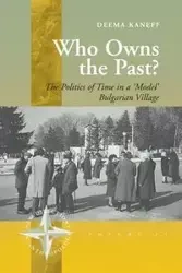 Who Owns the Past? - Kaneff Deema