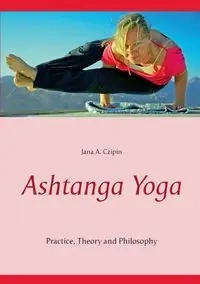 Ashtanga Yoga - Jana A. Czipin