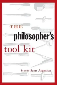 The Philosopher's Tool Kit - Steven Scott Aspenson