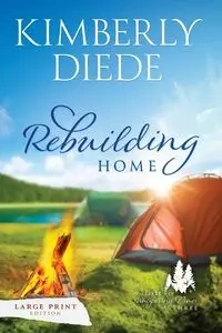 Rebuilding Home - Kimberly Diede