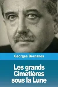 Les grands Cimetières sous la Lune - Bernanos Georges