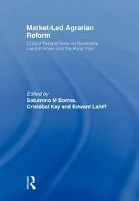 Market-Led Agrarian Reform - Borras Jr. Saturnino M.