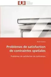 Problèmes de satisfaction de contraintes spatiales - CHALLITA-K