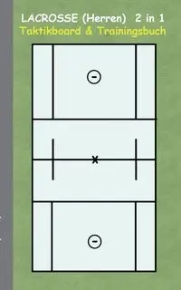 Lacrosse (Herren) 2 in 1 Taktikboard und Trainingsbuch - Theo von Taane
