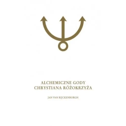 Alchemiczne Gody Chrystiana Różokrzyża Tom 2 - VAN JAN RIJCKENBORGH