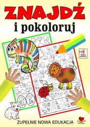 Znajdź i pokoloruj. Zupełnie nowa edukacja - praca zbiorowa