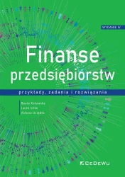 Finanse przedsiębiorstw - przykłady, zadania... - Beata Kotowska, Jacek Sitko, Aldona Uziębło