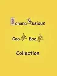 Bananalusious Cookbook Collection - Deane Fauntleroy S. Henderson