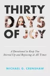 Thirty Days of Joy - Michael G. Crenshaw