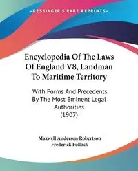 Encyclopedia Of The Laws Of England V8, Landman To Maritime Territory - Maxwell Anderson Robertson