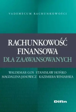 Rachunkowość finansowa dla zaawansowanych - Waldemar Gos, Stanisław Hońko, Magdalena Janowicz