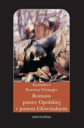 eBook Romans panny Opolskiej z panem Główniakiem. Anegdota - Kazimierz Przerwa-Tetmajer