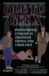 Ode to Gen X - Melissa Vosen Callens