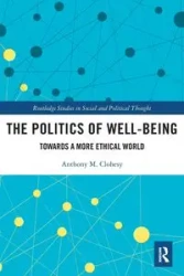 The Politics of Well-Being - Anthony M. Clohesy