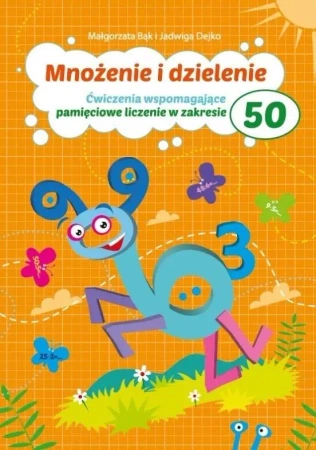 Mnożenie i dzielenie do 50 w.2 - Małgorzata Bąk, Jadwiga Dejko