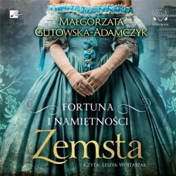 Fortuna i namiętności. Zemsta Audiobook - Małgorzata Gutowska-Adamczyk