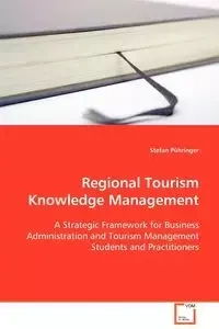 Regional Tourism Knowledge Management - Stefan Pühringer