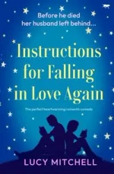 Instructions for Falling in Love Again - Mitchell Lucy