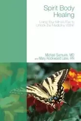 Spirit Body Healing - Michael Samuels MD
