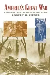 America's Great War - Robert H. Zieger