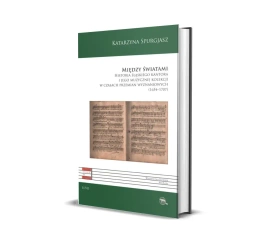 Między światami. Historia śląskiego kantora... - Katarzyna Spurgjasz