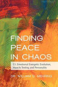 Finding Peace in Chaos - Mehring William D.