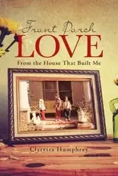 Front Porch Love - Claretta Humphrey