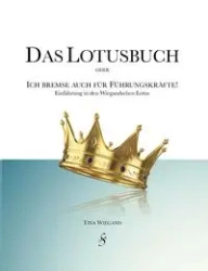 Das Lotusbuch - Ich bremse auch für Führungskräfte - Tina Wiegand