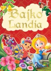 Bajkolandia - praca zbiorowa