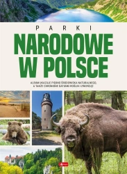 Parki Narodowe w Polsce - praca zbiorowa