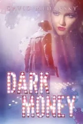 Dark Money - David Medansky