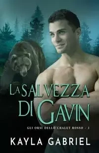 La salvezza di Gavin - Gabriel Kayla