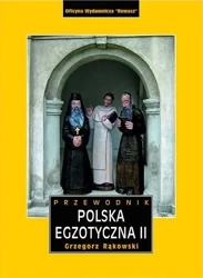 Polska egzotyczna przewodnik Tom 2 wyd. 5 - Grzegorz Rąkowski