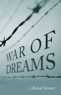 War of Dreams - Anton Venter