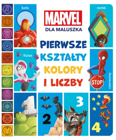 Pierwsze kształty, kolory i liczby. Marvel dla maluszka - Sheila Sweey Higginson