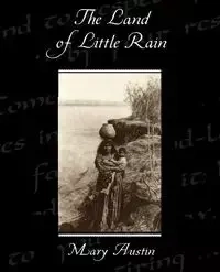 The Land of Little Rain - Austin Mary