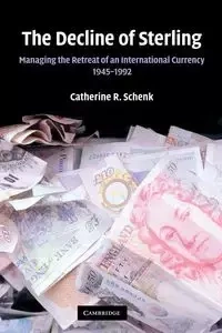 The Decline of Sterling - Schenk Catherine R.