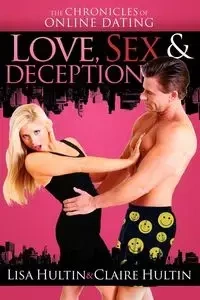 Love, Sex & Deception - Claire Hultin