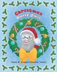 Christmas Quirky Jokes - Tammy M. Shoemate (Grammy Tammy)