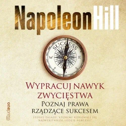 audiobook Wypracuj nawyk zwycięstwa. Poznaj prawa rządzące sukcesem - Napoleon Hill