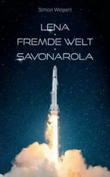 Lena - Fremde Welt - Savonarola - Simon Weipert