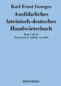 Ausführliches lateinisch-deutsches Handwörterbuch - Karl Georges Ernst