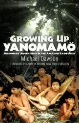 Growing Up Yanomamo - Mike Dawson