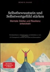 Selbstbewusstsein und Selbstwertgefühl stärken - Saage - Deutschland Bendis A. I.