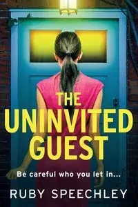 The Uninvited Guest - Ruby Speechley