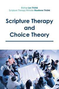 Scripture Therapy and Choice Theory - Les Triché Bishop
